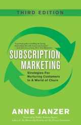 9780999624876-0999624873-Subscription Marketing: Strategies for Nurturing Customers in a World of Churn
