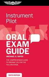 9781619545984-1619545985-Instrument Pilot Oral Exam Guide: The comprehensive guide to prepare you for the FAA checkride (Oral Exam Guide Series)