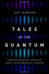9780199384228-0199384223-Tales of the Quantum: Understanding Physics' Most Fundamental Theory