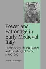 9780521178303-0521178304-Power and Patronage in Early Medieval Italy: Local Society, Italian Politics and the Abbey of Farfa, c.700–900 (Cambridge Studies in Medieval Life and Thought: Fourth Series, Series Number 70)