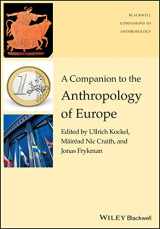 9781119111627-1119111625-A Companion to the Anthropology of Europe (The Blackwell Companions to Anthropology, 17)