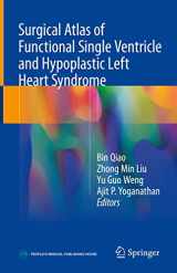 9789811084348-9811084343-Surgical Atlas of Functional Single Ventricle and Hypoplastic Left Heart Syndrome