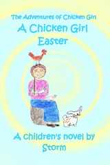 9781093786088-1093786086-A Chicken Girl Easter (The Adventures of Chicken Girl)