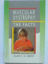9780192624505-0192624504-Muscular Dystrophy: The Facts (The ^AFacts Series)