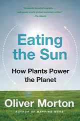 9780007163656-0007163657-Eating the Sun: How Plants Power the Planet
