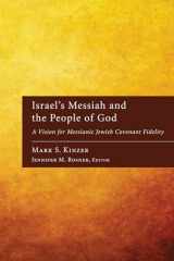 9781606088838-1606088831-Israel's Messiah and the People of God: A Vision for Messianic Jewish Covenant Fidelity