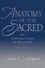9780131835641-0131835645-Anatomy Of The Sacred: An Introduction To Religion