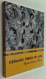 9780930741969-093074196X-Ceramic Trees of Life: Popular Art from Mexico