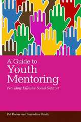 9781849051484-1849051488-A Guide to Youth Mentoring: Providing Effective Social Support