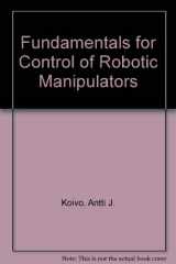 9780471503149-0471503142-Fundamentals for Control of Robot Manipulators