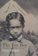 9781582342191-1582342199-The Fox Boy: The Story of an Abducted Child
