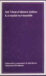 9780906094174-0906094178-Kitab al-nasikh wa-l-mansukh of Abu ‘Ubaid al-Qasim b. Sallam: (MS Istanbul, Topkapi, Ahmet III A 143) (Gibb Memorial Trust) (Arabic Edition)