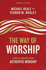 9780310104049-0310104041-The Way of Worship: A Guide to Living and Leading Authentic Worship