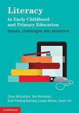 9781107671010-1107671019-Literacy in Early Childhood and Primary Education: Issues, Challenges, Solutions