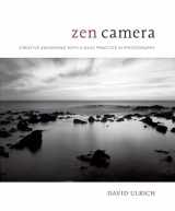 9780399580338-0399580336-Zen Camera: Creative Awakening with a Daily Practice in Photography