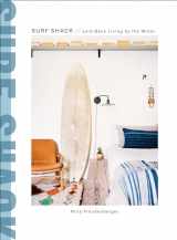 9780451496058-0451496051-Surf Shack: Laid-Back Living by the Water