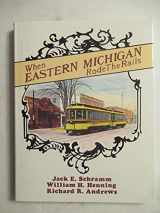 9780916374655-0916374653-When Eastern Michigan Rode the Rails (Special 94)