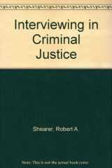 9780874118278-0874118271-Interviewing in Criminal Justice