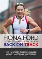 9781782550747-1782550747-Back on Track: How I Recovered from a Life-Changing Accident and Got Back on the Podium