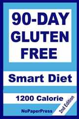 9781099713699-1099713692-90-Day Gluten Free Smart Diet - 1200 Calorie