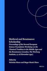 9789004105089-9004105085-Medieval and Renaissance Scholarship: Proceedings of the Second European Science Foundation Workshop on the Classical Tradition in the Middle Ages and ... 1992) (Mittellateinische Studien Und Texte)