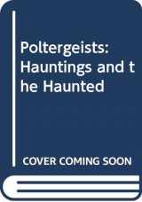 9780397314881-0397314884-Poltergeists: Hauntings and the Haunted