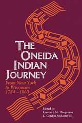9780299161446-0299161447-Oneida Indian Journey: From New York to Wisconsin, 1784–1860