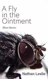 9781627204651-1627204652-A Fly in the Ointment: Short Stories