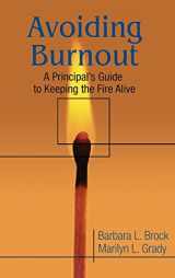 9780761978060-0761978062-Avoiding Burnout: A Principal′s Guide to Keeping the Fire Alive