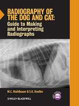 9781118547472-1118547470-Radiography of the Dog and Cat: Guide to Making and Interpreting Radiographs