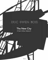 9780847848010-0847848019-Eric Owen Moss: The New City: I'll See It When I Believe It