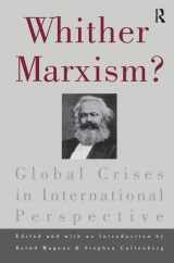 9781138457478-1138457477-Whither Marxism?: Global Crises in International Perspective