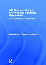 9780415501484-0415501482-500 Common Chinese Proverbs and Colloquial Expressions: An Annotated Frequency Dictionary