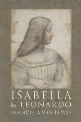 9780300121247-0300121245-Isabella and Leonardo: The Artistic Relationship between Isabella d’Este and Leonardo da Vinci, 1500-1506