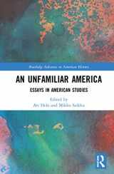 9780367551414-0367551411-An Unfamiliar America (Routledge Advances in American History)