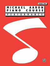 9780769236117-0769236111-Michael Aaron Piano Course Performance: Grade 2