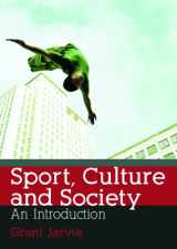 9780415306478-0415306477-Sport, Culture and Society: An Introduction