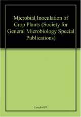 9780199630172-0199630178-Microbial Inoculation of Crop Plants (Society for General Microbiology Special Publications)