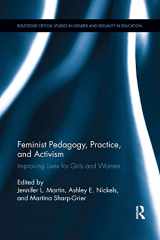 9780367196219-0367196212-Feminist Pedagogy, Practice, and Activism: Improving Lives for Girls and Women (Routledge Critical Studies in Gender and Sexuality in Education)