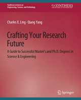 9783031793509-3031793501-Crafting Your Research Future: A Guide to Successful Master's and Ph.D. Degrees in Science & Engineering (Synthesis Lectures on Engineering, Science, and Technology)