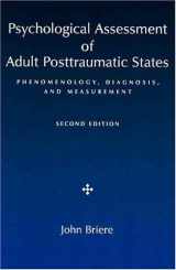 9781591471448-1591471443-Psychological Assessment of Adult Posttraumatic States: Phenomenology, Diagnosis, and Measurement