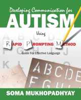 9781478713135-1478713135-Developing Communication for Autism Using Rapid Prompting Method: Guide for Effective Language