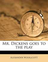9781176300293-1176300296-Mr. Dickens goes to the play