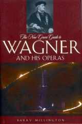 9780195305883-0195305884-The New Grove Guide to Wagner and His Operas (New Grove Operas)