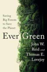 9781324006039-132400603X-Ever Green: Saving Big Forests to Save the Planet