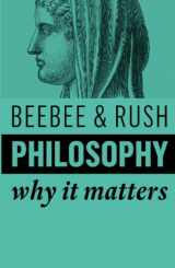 9781509532162-1509532161-Philosophy: Why It Matters