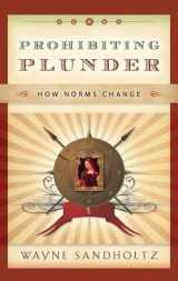 9780195337235-0195337239-Prohibiting Plunder: How Norms Change