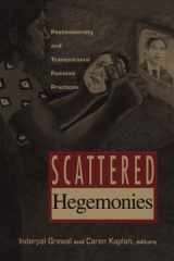 9780816621385-0816621381-Scattered Hegemonies: Postmodernity and Transnational Feminist Practices