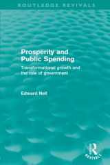 9780415572880-0415572886-Prosperity and Public Spending (Routledge Revivals): Transformational Growth and the Role of Government