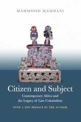 9780691180427-0691180423-Citizen and Subject: Contemporary Africa and the Legacy of Late Colonialism (Princeton Studies in Culture/Power/History)